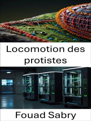 cover image of Locomotion des protistes